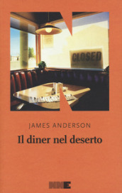 Il diner nel deserto. La serie del deserto. 1.