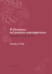 Il dionisiaco nel pensiero contemporaneo. Da Nietzsche a Carmelo Bene