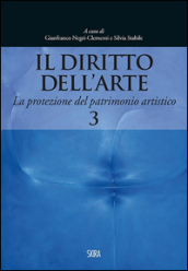 Il diritto dell arte. 3.La protezione del patrimonio artistico