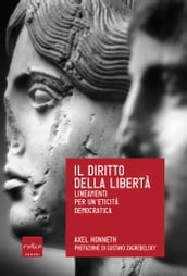 Il diritto della libertà. Lineamenti per un eticità democratica