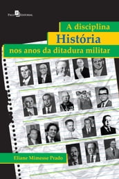 A disciplina História nos anos da ditadura militar