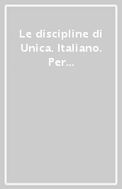 Le discipline di Unica. Italiano. Per la 1ª classe elementare