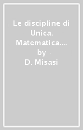 Le discipline di Unica. Matematica. Per la 1ª classe elementare