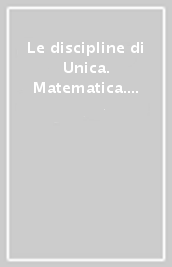 Le discipline di Unica. Matematica. Per la 2ª classe elementare