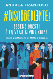 #disobbediente! Essere onesti è la vera rivoluzione