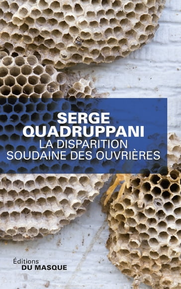 La disparition soudaine des ouvrieres - Serge Quadruppani