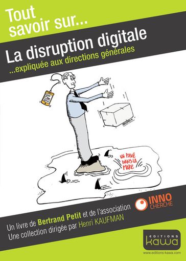 La disruption digitale - Expliquée aux directions générales - Bertrand Petit