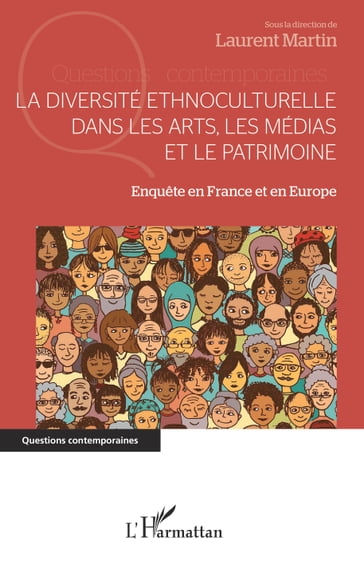 La diversité ethnoculturelle dans les arts, les médias et le patrimoine - Laurent Martin