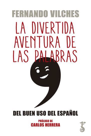 La divertida aventura de las palabras - Carlos Herrera - Fernando Vilches
