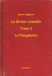 La divine comédie - Tome 2 - Le Purgatoire