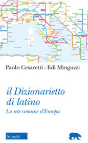 Il dizionarietto di latino. La rete comune d Europa