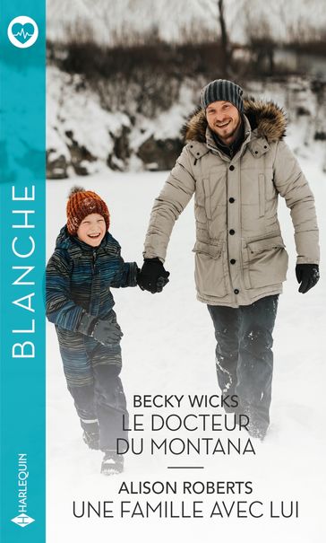 Le docteur du Montana - Une famille avec lui - Becky Wicks - Alison Roberts