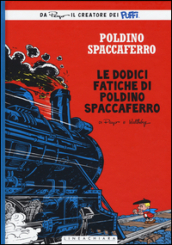 Le dodici fatiche di Poldino Spaccaferro. Poldino Spaccaferro. 3.