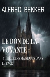 Le don de la voyante : 6 thrillers magiques dans le pack