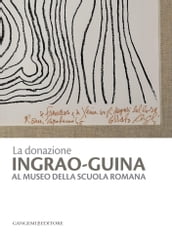 La donazione Ingrao-Guina al Museo della Scuola Romana