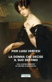 La donna che decise il suo destino