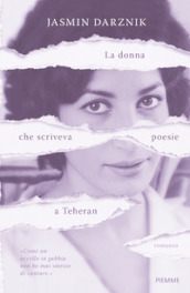 La donna che scriveva poesie a Teheran