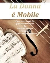 La donna e mobile Pure sheet music for piano and trumpet by Giuseppe Verdi arranged by Lars Christian Lundholm
