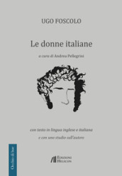 Le donne italiane. Con testo in lingua inglese e italiana e con uno studio sull autore