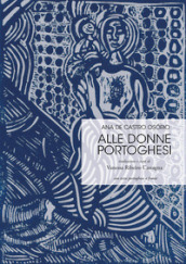 Alle donne portoghesi. Ediz. italiana e portoghese