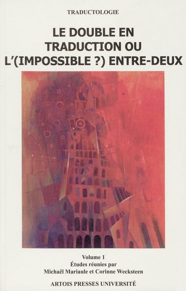 Le double en traduction ou l'(impossible?) entre-deux. Volume1 - Collectif