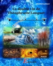 La double vie de Théophraste Longuet