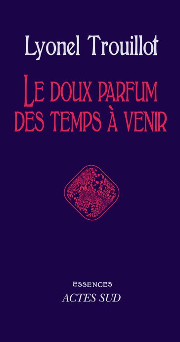 Le doux parfum des temps à venir - Lyonel Trouillot