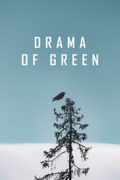 drama of green