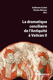 La dramatique conciliaire de l Antiquité à VaticanII