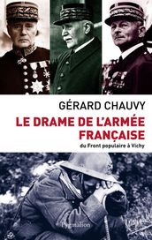 Le drame de l armée française. Du Front populaire à Vichy