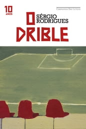 O drible (Edição especial de 10 anos)