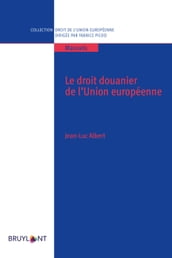 Le droit douanier de l Union européenne