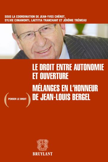 Le droit entre autonomie et ouverture - Jean-Yves Chérot - Sylvie Cimamonti - Laetitia Tranchant - Jérôme Trémeau