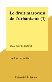 Le droit marocain de l urbanisme (1)
