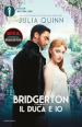 Il duca e io. Serie Bridgerton. Ediz. speciale. Vol. 1