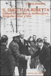 Il duce e la Rosetta. Cronaca di un amore e dell incontro Mussolini-Hitler a Stra