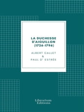 La duchesse d Aiguillon (1726-1796)