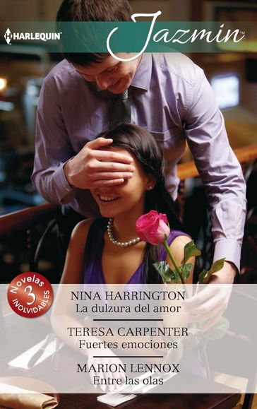 La dulzura del amor - Fuertes emociones - Entre las olas - Marion Lennox - Nina Harrington - Teresa Carpenter