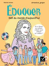 Éduquer : Défi du monde d aujourd hui