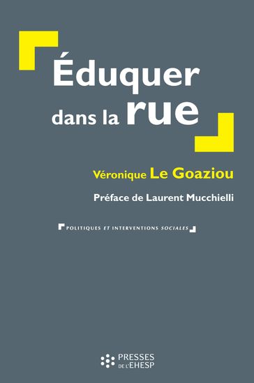 Éduquer dans la rue - Véronique Le Goaziou