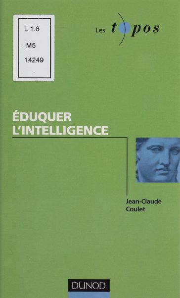 Éduquer l'intelligence - Alain Lieury - Jean-Claude Coulet