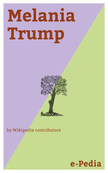 e-Pedia: Melania Trump - Wikipedia contributors