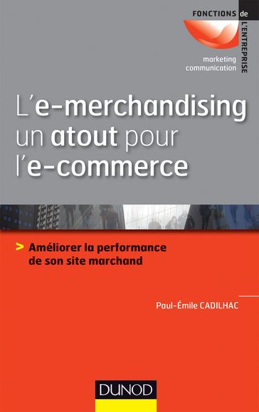 L'e-merchandising un atout pour l'e-commerce - Paul-Emile Cadilhac