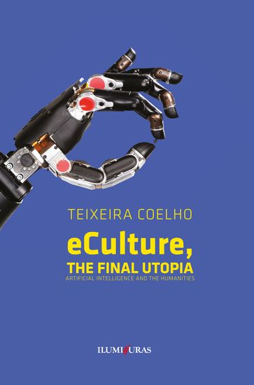 eCulture, the final utopia - Teixeira Coelho