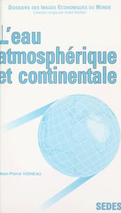 L eau atmosphérique et continentale