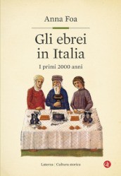 Gli ebrei in Italia. I primi 2000 anni