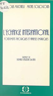 L échange international : fondements théoriques et analyses empiriques