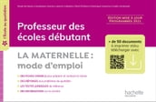 L école au quotidien - Professeur des écoles débutants - La Maternelle mode d emploi ePub FXL - 2022