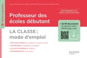 L école au quotidien - Professeur des écoles débutants - La Classe mode d emploi ePub FXL - Ed. 2020