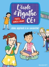 L école d Agathe CE1 - Jules apprend à se concentrer